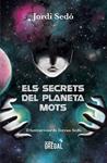 SECRETS DEL PLANETA MOTS, ELS | 9788494675881 | SEDO, JORDI