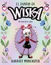 MI VIDA EN EL COLE, EL DIARIO DE WISKA 1 -  | 9791387741310 | MUNCASTER, HARRIET