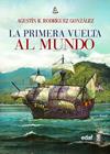 PRIMERA VUELTA AL MUNDO 1519-1522 | 9788441438835 | RODRIGUEZ GONZALEZ, AGUSTIN R. 