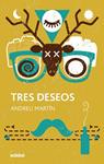 TRES DESEOS | 9788468324944 | MARTIN, ANDREU