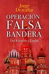 OPERACION FALSA BANDERA | 9788413846132 | DEZCALLAR, JORGE