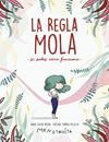 REGLA MOLA, LA  (SI SABES COMO FUNCIONA) | 9788417922986 | SALVIA, ANNA / TORRON (MENSTRUITA), CRISTINA