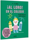 AL LORO! EN EL COLEGIO | 9788491019589 | NAVARRO SIMON, ANGELS