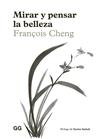 MIRAR Y PENSAR LA BELLEZA | 9788425236808 | CHENG, FRANÇOIS