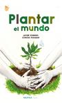 PLANTAR EL MUNDO | 9788418972591 | SOBRINO, JAVIER