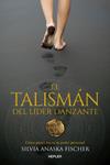 TALISMAN DEL LIDER DANZANTE, EL | 9788416344352 | FISCHER, SILVIA ANASKA