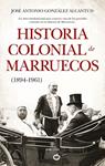 HISTOIRIA COLONIAL DE MARRUECOS 1894 | 9788417418878 | GONZALEZ ALCANTUD, JOSE ANTONIO