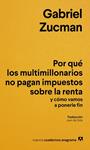 POR QUE LOS MULTIMILLONARIOS NO PAGAN IMPUESTOS SOBRE LA RENTA Y COMO VAMOS A PO | 9788433949622 | ZUCMAN, GABRIEL