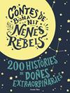 CONTES DE BONA NIT PER A NENES REBELS (ESTOIG) | 9788491376590 | FAVILLI, ELENA / CAVALLO, FRANCESCA