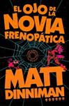 OJO DE LA NOVIA FRENOPATICA, EL (CARL EL MAZMORRERO 6) | 9788410466470 | DINNIMAN, MATT