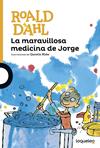 MARAVILLOSA MEDICINA DE JORGE, LA  | 9788491221234 | DAHL, ROALD