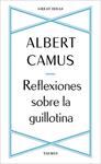 REFLEXIONES SOBRE LA GUILLOTINA | 9788430625901 | CAMUS, ALBERT