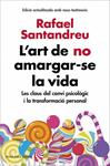 ART DE NO AMARGAR-SE LA VIDA, L' | 9788416930616 | SANTANDREU, RAFAEL