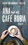ANA UND DAS CAFE RUBIA | 9788425441745 | VON SUNDAHL-HILLER, EDITH