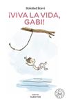 VIVA LA VIDA, GABI | 9788419172181 | BRAVI, SOLEDAD