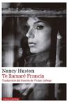 TE LLAMARE FRANCIA | 9791387605216 | HUSTON, NANCY