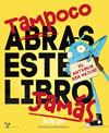 TAMPOCO ABRAS ESTE LIBRO JAMAS | 9788469626269 | LEE, ANDY