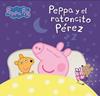 PEPPA PIG  UN CUENTO  PEPPA Y EL RATONCITO PEREZ | 9788448869380 | HASBRO