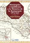 MONARQUICS I REPUBLICANS A LA MENORCA DE LA RESTAURACIO (1874-1931) | 9788413030449 | QUINTANA PETRUS, JOSEP MARIA