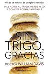 SIN TRIGO GRACIAS  | 9788490628607 | DAVIS, WILLIAM