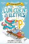 UNA SOPETA, UN PINGUI I UN PERILL QUE FA PATIR, L'UNICORN DE LES LLETRES 4  | 9788448871048 | ORO, BEGOÑA