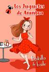 BATALLA DE BAILE    LOS JUGUETES DE ARANTXA | 9788448854607 | PARREÑO, ARANTXA