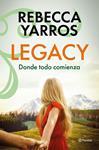 LEGACY  DONDE TODO COMIENZA | 9788408318644 | YARROS, REBECCA