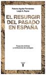 RESURGIR DEL PASADO EN ESPAÑA, EL | 9788430619290 | AGUILAR FERNANDEZ, PALOMA /LEIGH A. PAYNE