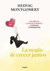 MAGIA DE CRECER JUNTOS, LA | 9788417752149 | MONTGOMERY, HEDVIG
