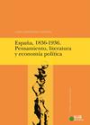 ESPAÑA 1836-1936. PENSAMIENTO, LITERATURA Y ECONOMIA POLITICA | 9788491591788 | HERNANDEZ ANDREU, JUAN