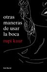OTRAS MANERAS DE USAR LA BOCA | 9788432234064 | KAUR, RUPI