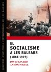 SOCIALISME A LES BALEARS (1848-1977), EL | 9788417113797 | GINARD, DAVID- NADAL, ANTONI