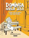 DOMINGA HABLA SOLA - TODAS LAS HISTORIAS QUE HABITAMOS | 9788403526471 | JUSTICIA, ELISABETH