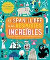 GRAN LLIBRE DE LES RESPOSTES INCREIBLES, EL | 9788416774777 | WILSHER, JANE