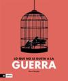 LO QUE NO LE GUSTA A LA GUERRA | 9788419532688 | ABADIA, XIMO