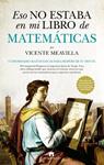 ESO NO ESTABA EN MI LIBRO DE MATEMATICAS  | 9788417547004 | MEAVILLA, VICENTE