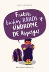 FRIKIS, BICHOS RAROS Y SINDROME DE ASPERGER | 9788491115069 | JACKSON, LUKE