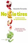 NO LO TIRES LA NUEVA COCINA DE APROVECHAMIENTO | 9788415193340 | FERNANDES, ALEXANDER