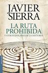 RUTA PROHIBIDA Y OTROS ENIGMAS DE LA HISTORIA, LA  | 9788408144595 | SIERRA, JAVIER