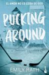 AMOR NO ES COSA DE DOS, PUCKING AROUND. EL (SERIE PUCKING, 1) | 9788408299776 | RATH, EMILY