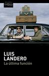 ULTIMA FUNCION , LA | 9788411076654 | LANDERO, LUIS