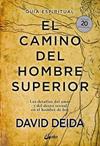 CAMINO DEL HOMBRE SUPERIOR, EL GUIA ESPIRITUAL. EDICIÓN 20 ANIVERSARIO | 9788484458364 | DEIDA, DAVID
