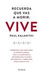 RECUERDA QUE VAS A MORIR VIVE | 9788432229497 | KALANITHI, PAUL
