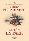 MISIÓN EN PARÍS (LAS AVENTURAS DEL CAPITÁN ALATRISTE 8) | 9788420479446 | PÉREZ-REVERTE, ARTURO