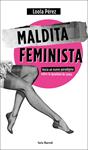 MALDITA FEMINISTA | 9788432236358 | PEREZ, LOOLA