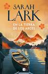EN LA TIERRA DE LOS ARCES  SUEÑOS DE CANADA 1 | 9788466685238 | LARK, SARAH