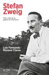STEFAN ZWEIG  VIDA Y OBRA DE UN GIGANTE DE LA LITERATURA | 9788419558251 | MORENO CLAROS, LUIS FERNANDO
