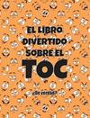 LIBRO DIVERTIDO SOBRE EL TOC, EL | 9781965153253 | JIMMY HUSTON
