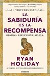 SABIDURIA ES LA RECOMPENSA, LA    (LAS 4 VIRTUDES ESTOICAS 4) | 9788418053733 | HOLIDAY, RYAN