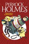 TORTAZOS Y CAÑONAZOS (SERIE PERROCK HOLMES 4) | 9788490436295 | PALMIOLA, ISAAC 